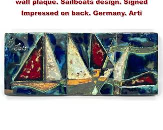 Lot 215 SCHAFFENACKER Pottery ceramic wall plaque. Sailboats design. Signed Impressed on back. Germany. Arti