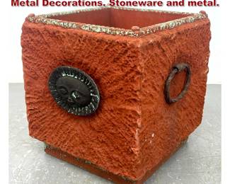 Lot 468 Decorator Brutalist Planter with Metal Decorations. Stoneware and metal. 