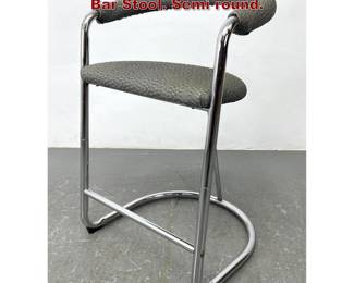 Lot 472 Single Modernist Chrome tube frame Bar Stool. Semi round. 