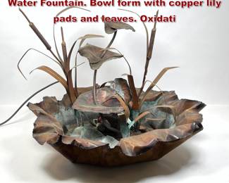 Lot 270 Artisan Copper Floral Sculptural Water Fountain. Bowl form with copper lily pads and leaves. Oxidati