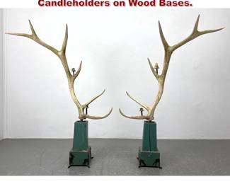 Lot 437 Pair Large Hunting Cabin Elk Horn Candleholders on Wood Bases. 