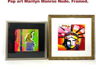 Lot 507 PETER MAX Statue of Liberty and Pop art Marilyn Monroe Nude. Framed.