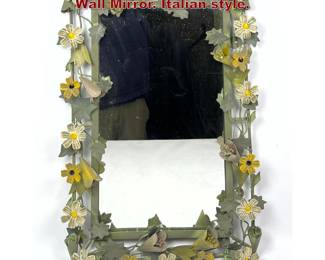 Lot 413 Decorative Decorative Metal Floral Wall Mirror. Italian style.