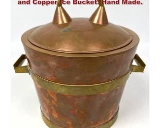 Lot 91 Marked Mid Century Modern Brass and Copper Ice Bucket. Hand Made. 