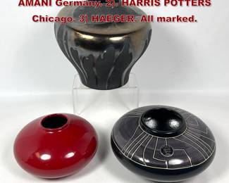Lot 1051 3pc Modern Pottery Vases. 1. AMANI Germany. 2. HARRIS POTTERS Chicago. 3 HAEGER. All marked. 