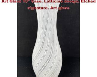 Lot 761 Signed VENINI Murano Italian Italy Art Glass 10 Vase. Latticino design. Etched signature. Art glass