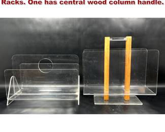 Lot 788 2pc Modernist Lucite Magazine Racks. One has central wood column handle. 