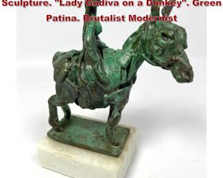 Lot 664 JOHN KEARNEY Bronze Figural Sculpture. Lady Godiva on a Donkey. Green Patina. Brutalist Modernist 