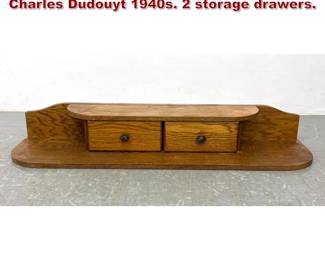 Lot 990 Brutalist Wall Shelf attributed to Charles Dudouyt 1940s. 2 storage drawers. 