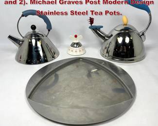 Lot 1022 4pc Modern Design Metals Lot. 1 and 2. Michael Graves Post Modern Design Stainless Steel Tea Pots. 