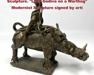 Lot 663 JOHN KEARNEY Bronze Figural Sculpture. Lady Godiva on a Warthog Modernist Sculpture signed by arti