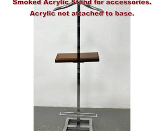 Lot 830 Chrome Mid Century Modern Valet. Smoked Acrylic Stand for accessories. Acrylic not attached to base.