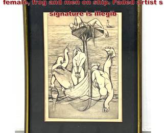 Lot 844 Ship of fools Bizarre Print. Bound female, frog and men on ship. Faded artist s signature is illegib