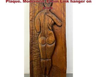 Lot 826 Female Nude Relief Carved Wood Plaque. Modernist. Chain Link hanger on back. 