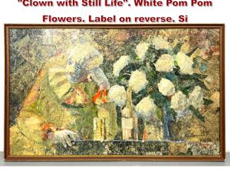 Lot 846 JACK HAMMOND Modernist Collage. Clown with Still Life. White Pom Pom Flowers. Label on reverse. Si