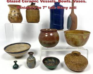 Lot 898 11pc Collection Studio Pottery Glazed Ceramic Vessels. Bowls. Vases. Miniature to 7 tall. Many arti