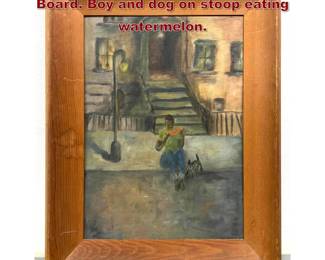 Lot 827 J. SHAPIRO 52 Painting on Canvas Board. Boy and dog on stoop eating watermelon. 