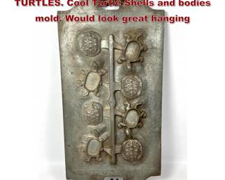 Lot 689 Heavy Metal Mold. Industrial. TURTLES. Cool Turtle Shells and bodies mold. Would look great hanging 