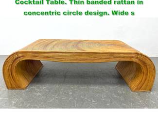 Lot 1189 GABRIELLA CRESPI Style Coffee Cocktail Table. Thin banded rattan in concentric circle design. Wide s