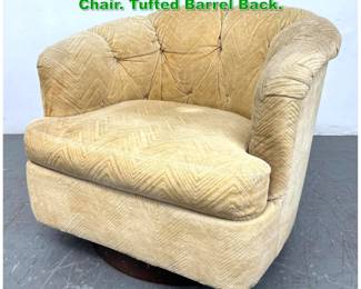 Lot 1387 Modernist Swivel Base Lounge Chair. Tufted Barrel Back. 