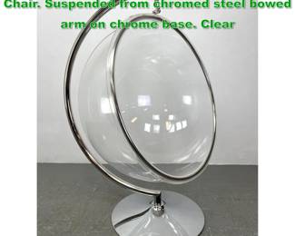 Lot 1228 Eero Aarnio style Lucite Bubble Chair. Suspended from chromed steel bowed arm on chrome base. Clear 