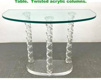 Lot 1318 Lucite and Glass Console Hall Table. Twisted acrylic columns. 
