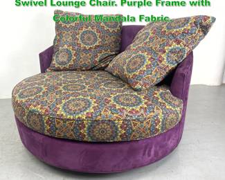 Lot 1459 Large Mid Century Modern Round Swivel Lounge Chair. Purple Frame with Colorful Mandala Fabric. 
