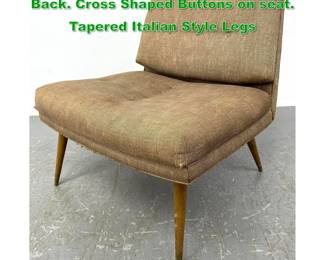 Lot 1423 Karpen Style Slipper Chair. Arched Back. Cross Shaped Buttons on seat. Tapered Italian Style Legs