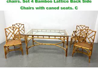 Lot 1235 Bamboo glass top Dining table with chairs. Set 4 Bamboo Lattice Back Side Chairs with caned seats. C