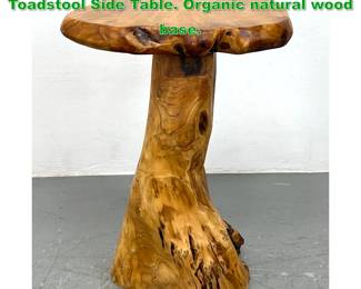 Lot 1284 Artisan Woodworker Mushroom Toadstool Side Table. Organic natural wood base. 