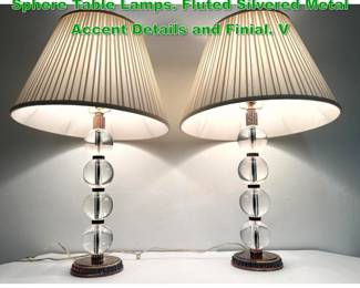 Lot 1363 Pr French style Stacked Glass Sphere Table Lamps. Fluted Silvered Metal Accent Details and Finial. V