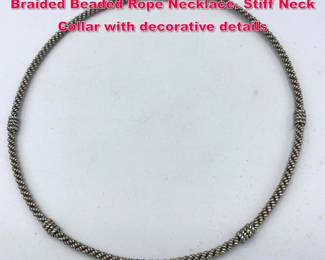 Lot 1963 JUDITH RIPKA Sterling Silver Braided Beaded Rope Necklace. Stiff Neck Collar with decorative details