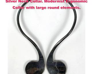 Lot 1786 JACOB HULL for BD Denmark Silver Neck Collar. Modernist Ergonomic Collar with large round elements.
