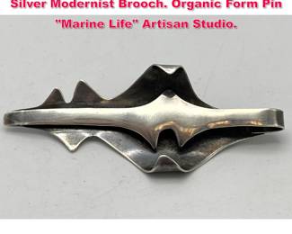 Lot 1797 GEORGE DANCY Canada Sterling Silver Modernist Brooch. Organic Form Pin Marine Life Artisan Studio.