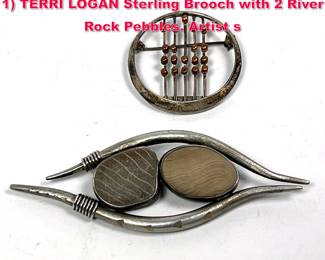 Lot 1771 2pc American Studio Artisan Pins. 1 TERRI LOGAN Sterling Brooch with 2 River Rock Pebbles. Artist s