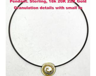 Lot 1767 CORNELIA GOLDSMITH Collar with Pendant. Sterling, 18k 20K 22K Gold Granulation details with small fa