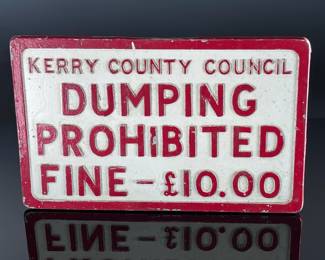 Vintage Cast Aluminum Kerry County Council Ireland Dumping Prohibited Sign	9.625x15.375x2.125in Sign gauge: 8mm	124017
