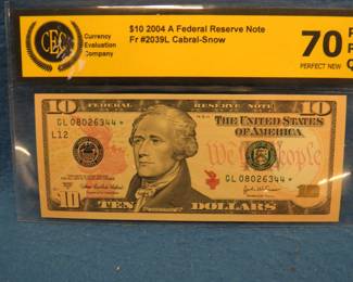 Lot 68. Ten dollar 2004 A Federal Reserve Star Note Fr #2039L Cabral-Snow graded by CEC as Perfect New