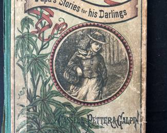 Duodecimo. 1/4 cloth over paper-covered illustrated boards, illustrated. It is very scarce, with only one copy on WorldCat. Age-toned.
Title: Papa's Stories for His Darlings
Publisher: Cassel, Petter, Galpin & Co., London
Publication Date: 1877
Binding: Hardcover