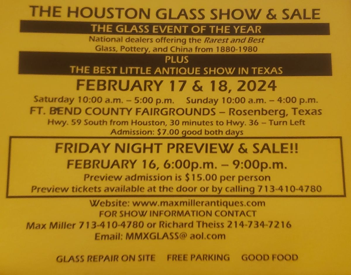 The Houston Glass & The Last Antique Show... starts on 2/16/2024