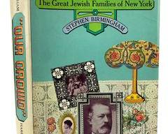 1967 Our Crowd The Great Jewish Families of New York by Stephen Birmingham Published by Harper & Row Publishers
