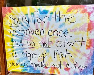 Due to continued “issues” involving the sign-up list, we will NOT be honoring it at this time!