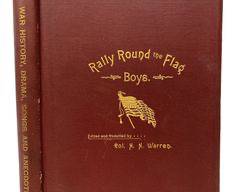 1894 The Declaration of Independence And War History(Rally Round The Flag Boys)- Bull Run To Appomattox by Col. Horatio N. Warren Published by The Courier Company, Printers Buffalo
