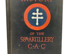 History of The 58th U. S. Artillery, C. A. C. American Expeditionary Forces In France 1918-19 Unit History Book
