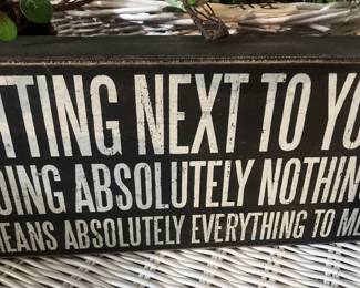 "Sitting next to you doing absolutely nothing . . . "