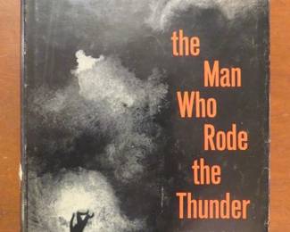 The Man Who Roade the Thunder by William H. Rankin