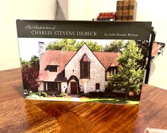 The Architecture of Charles Stevens Dilbeck by John Brooks Walton