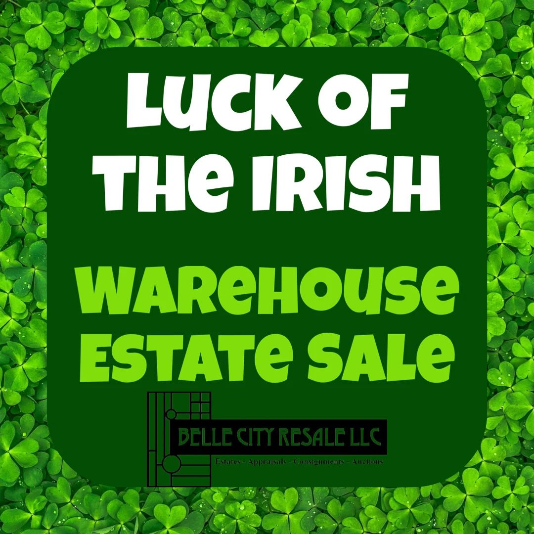 Luck of the Irish Warehouse Estate Sale starts on 3/16/2024
