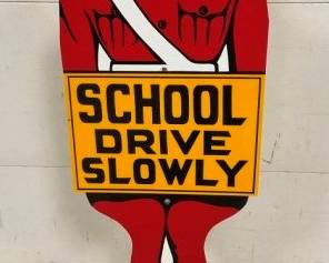 SCHOOL DRIVE SLOWLY CROSSING SIGN