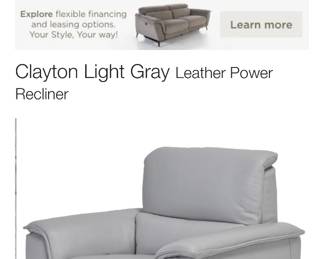 CLAYTON LIGHT GRAY LEATHER POWER RECLINER
Original Price $1200
NOW $600
Kick your feet up and relax on the Clayton Light Gray Leather Power Recliner. You'll love its gorgeous style and modern features, like the built-in USB-A ports and push button to reset to original position.  Made of 100 percent leather where the body touches, this impressive reclining chair features power motion, angled metal legs, welt trim, curved arms and comfortable, deep seating. 
Features
•	100% Genuine Leather Throughout
•	Genuine thick top grain leather
•	Power backrest(s)
•	Made in India
•	Built-in USB-A Port(s)
•	Power Recliner
•	Push Button to Reset to Original Position
•	Double Top Needle Stitching
•	Comfortable, Deep Seating
•	Angled Metal Legs
•	Welt Trim
•	Curved Arms
•	Modern Style
•	350 lb. weight capacity per seat
Measurements
46" W x 41" D* x 38.5" H
*Extends to 63.5"
117 cm W x 105 cm D* x 98 cm H
*Extends to 162 cm
SKU 103798012

